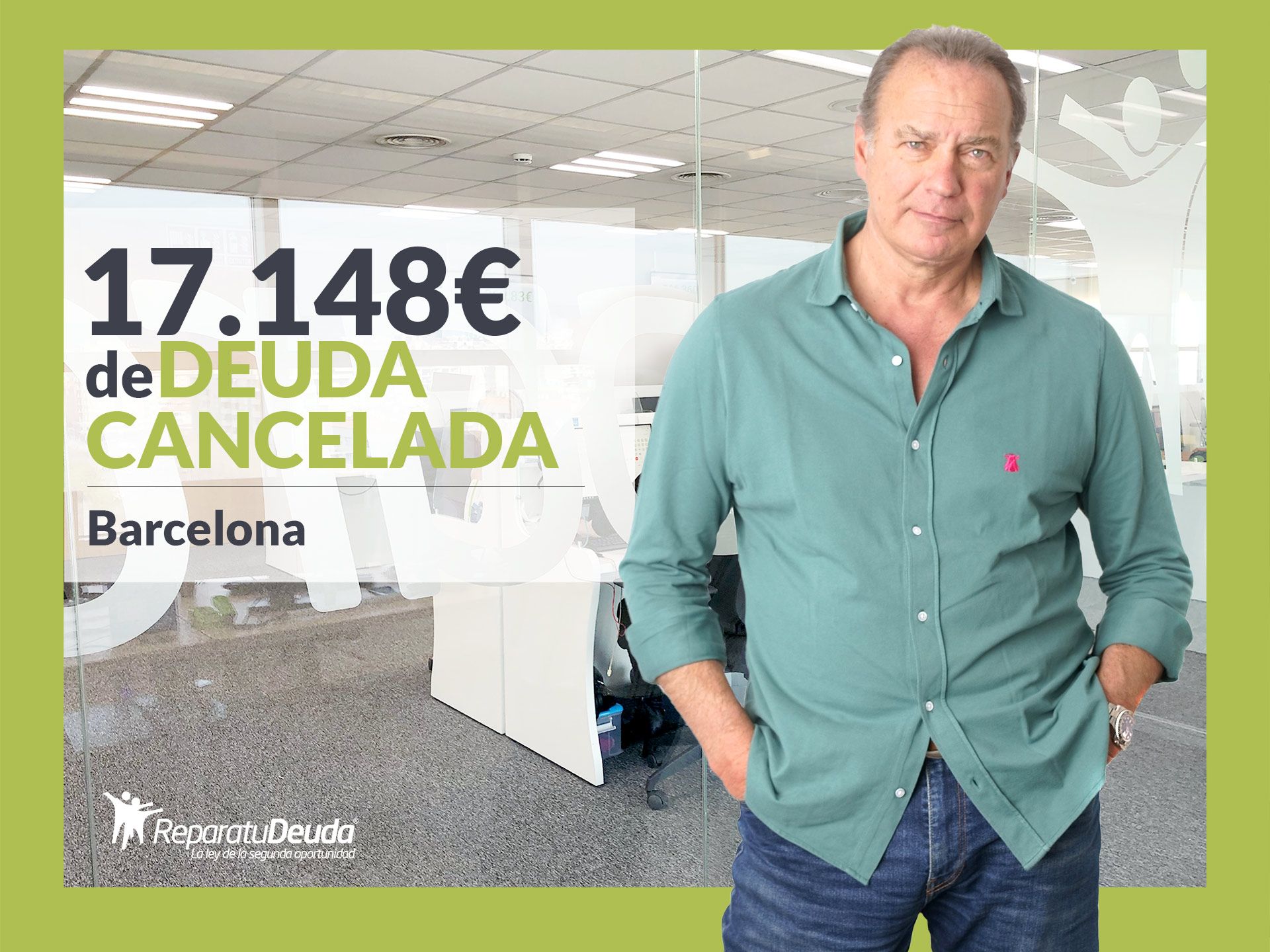 Repara tu Deuda Abogados cancela 17.148€ en Barcelona (Catalunya) con la Ley de la Segunda Oportunidad