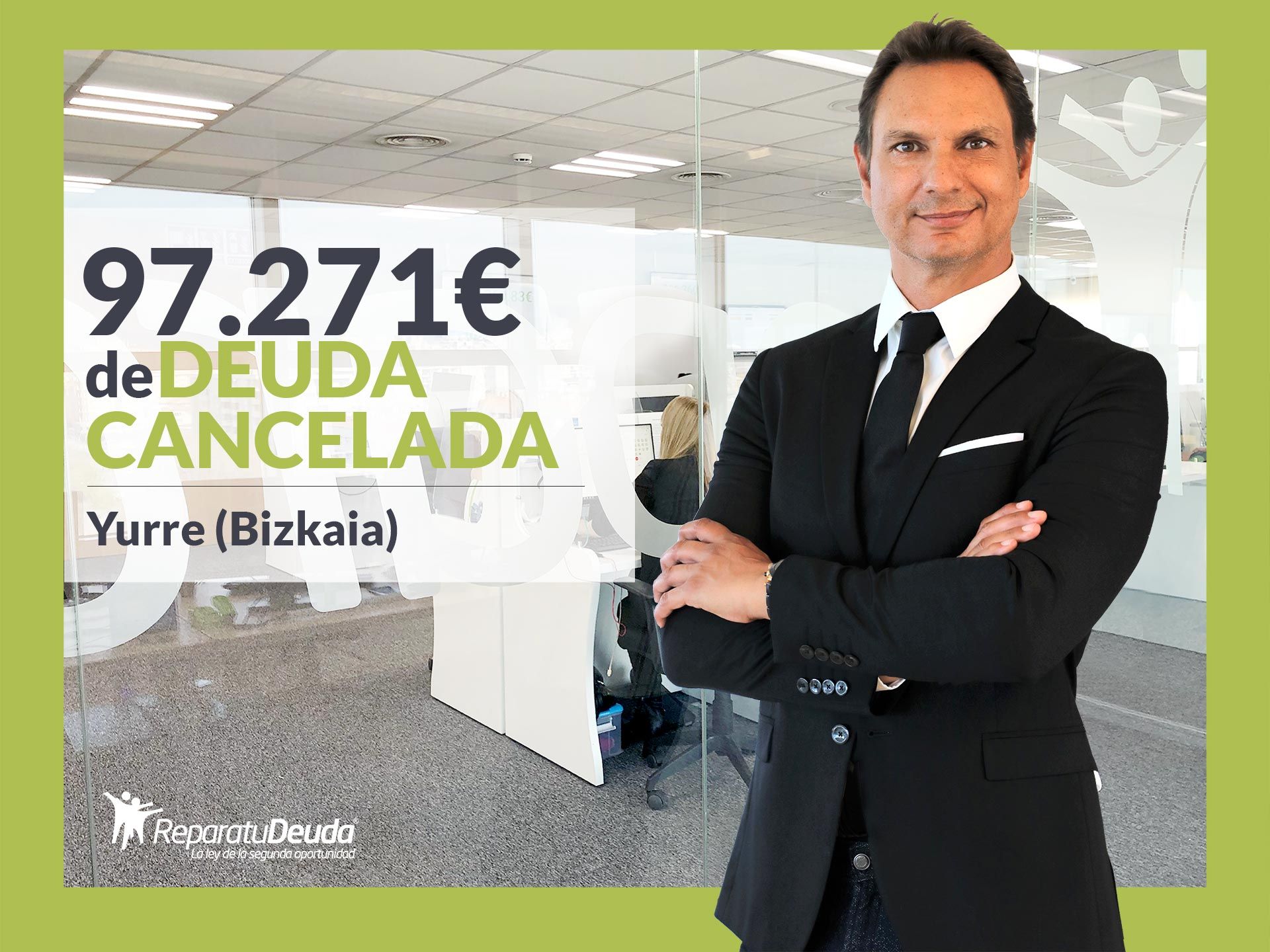 Repara tu Deuda Abogados cancela 97.271 € en Yurre (Bizkaia) con la Ley de Segunda Oportunidad
