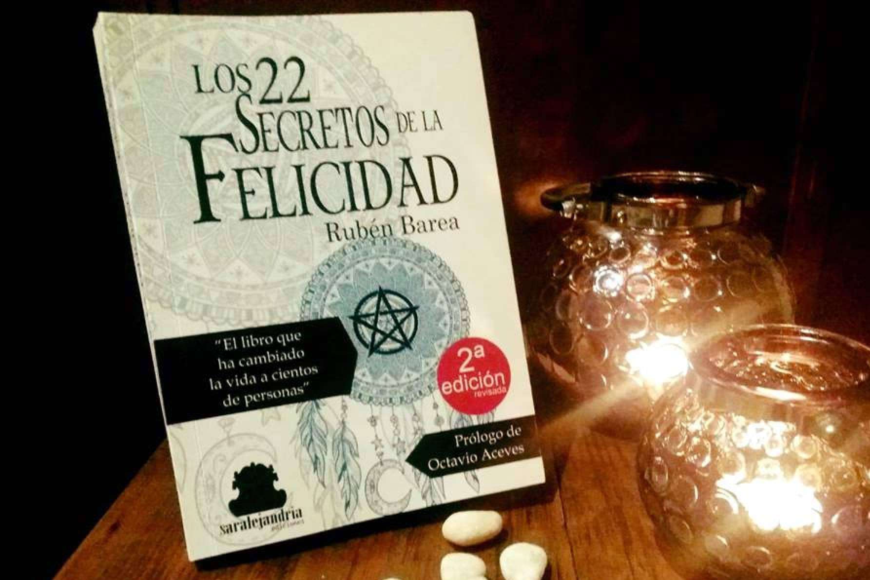 Los 22 secretos de la felicidad, el libro de Rubén Barea